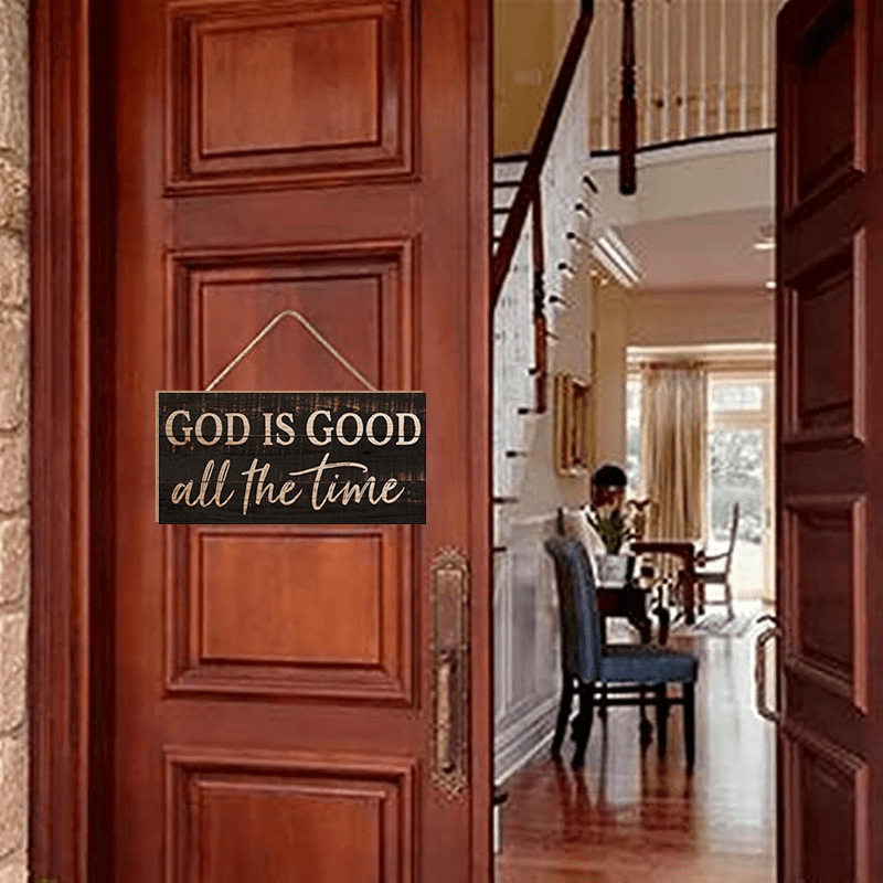 God Is Good All The Time - Decorative Hanging Sign