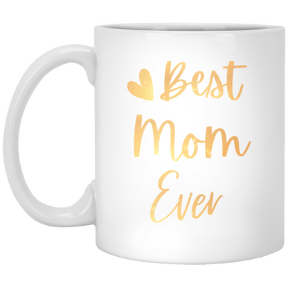 Gold Best Mom Ever Mug - The Sweetest Gift for Mom or Mom-to-Be