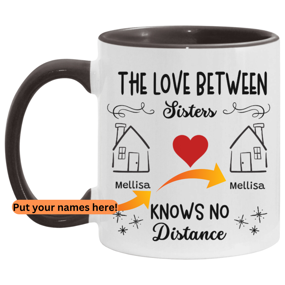 No Distance Between Sisters - Personalized Mug