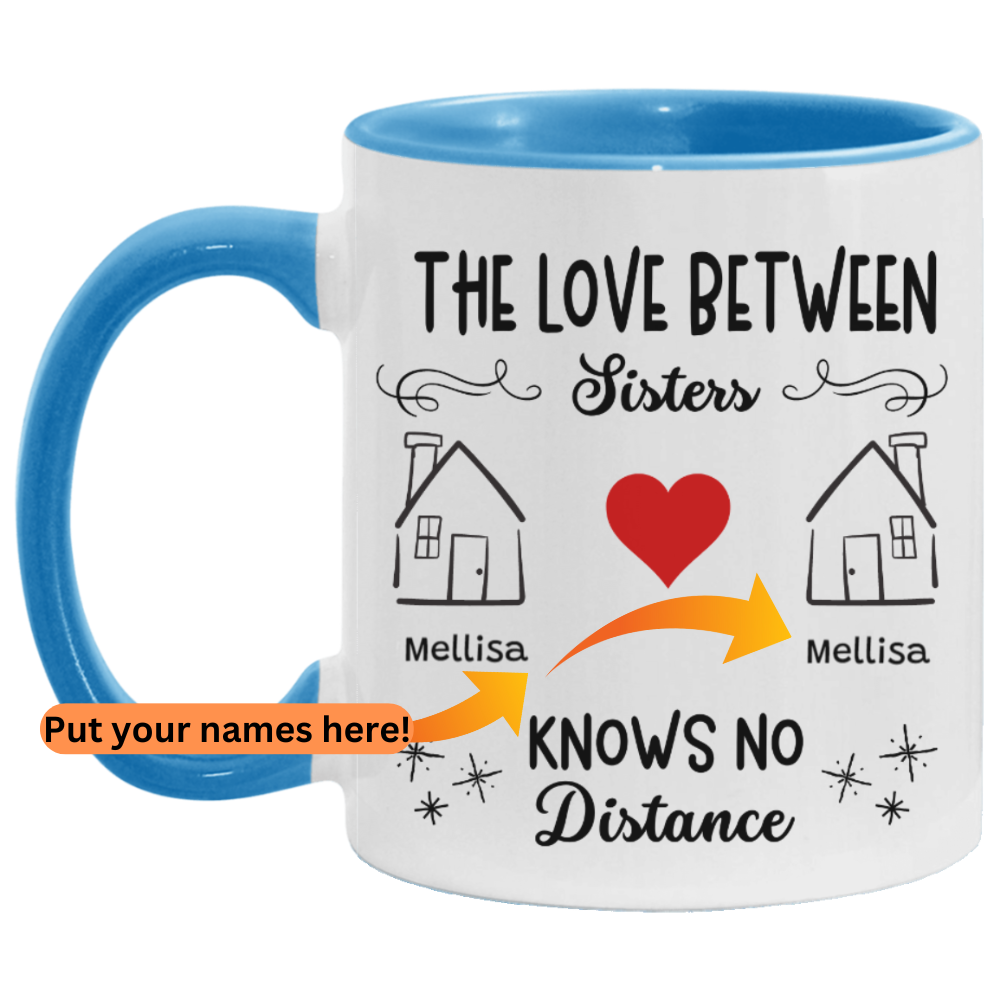 No Distance Between Sisters - Personalized Mug