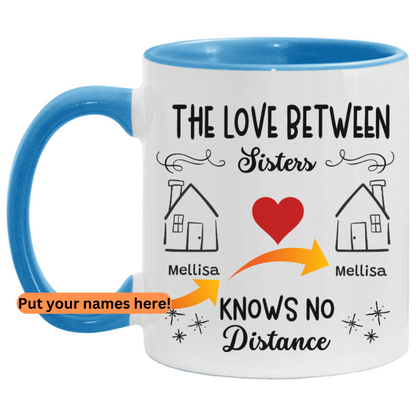 No Distance Between Sisters - Personalized Mug