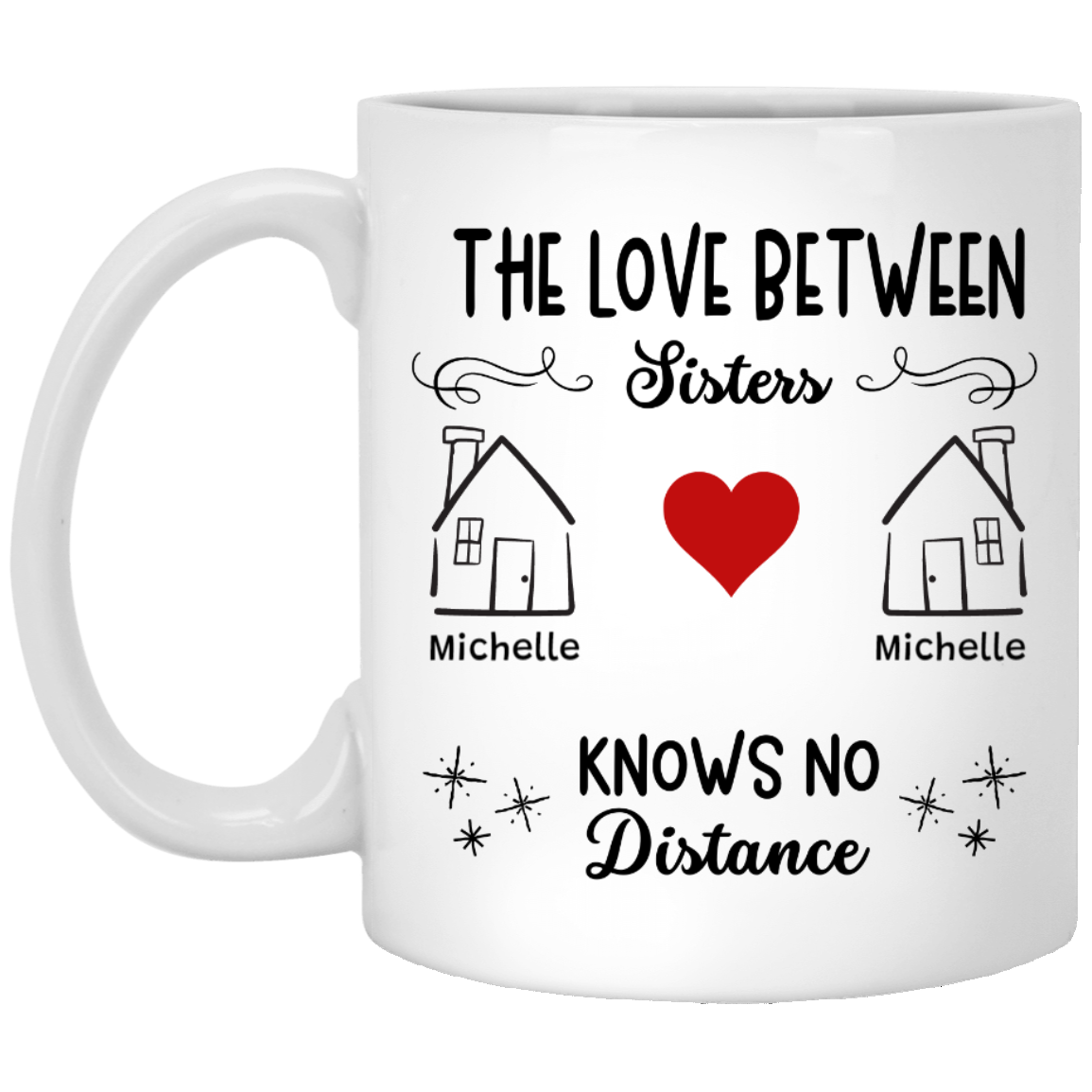 No Distance Between Sisters - Personalized Mug