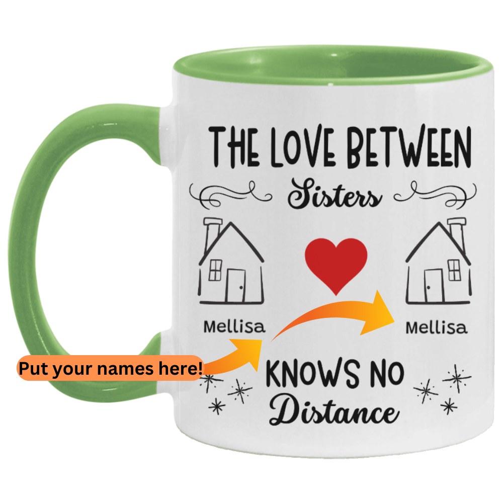 No Distance Between Sisters - Personalized Mug