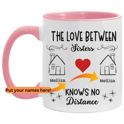 No Distance Between Sisters - Personalized Mug