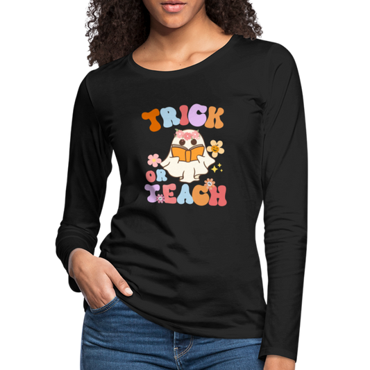 Trick Or Teach -- Teacher's Long Sleeve T-Shirt - black